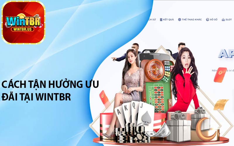 Cách tận hưởng ưu đãi tại Wintbr