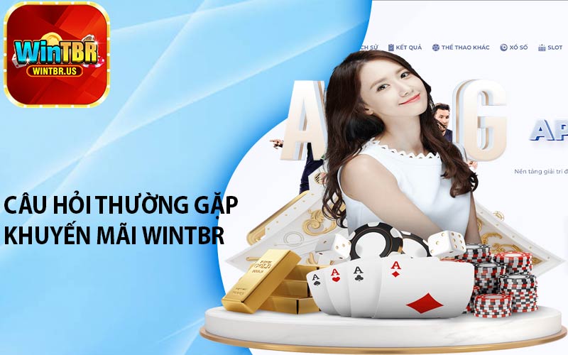 Câu hỏi thường gặp khuyến mãi Wintbr