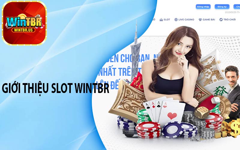 Giới thiệu Slot Wintbr