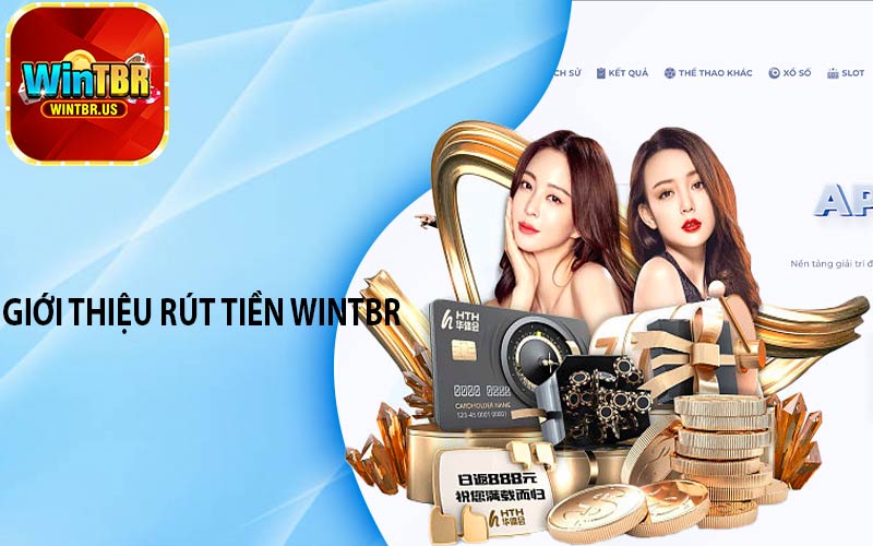 Giới thiệu rút tiền Wintbr
