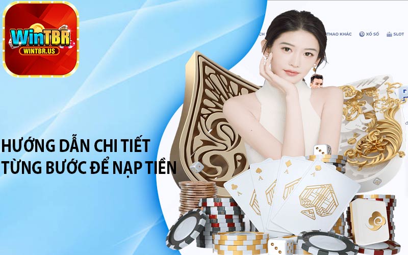 Hướng dẫn chi tiết từng bước để nạp tiền