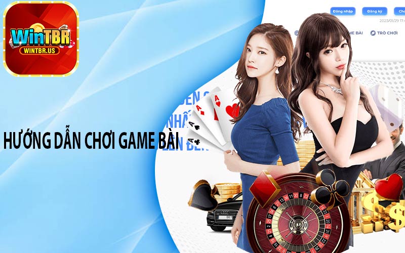Hướng dẫn chơi Game Bài