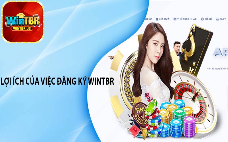 Lợi ích của việc đăng ký Wintbr
