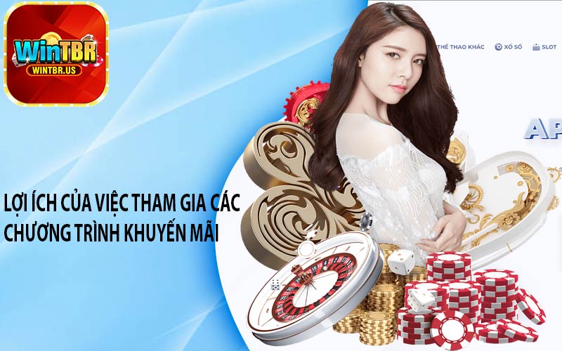 Lợi ích của việc tham gia các chương trình khuyến mãi