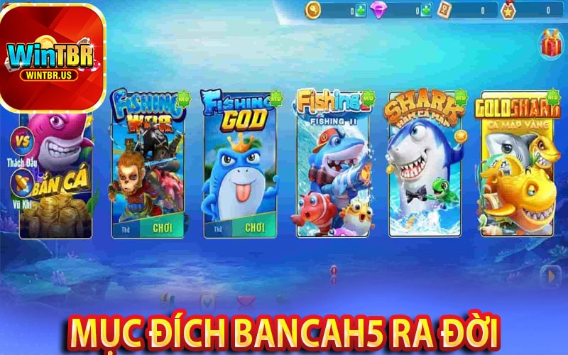 Mục đích mà cổng game bancah5 ra đời