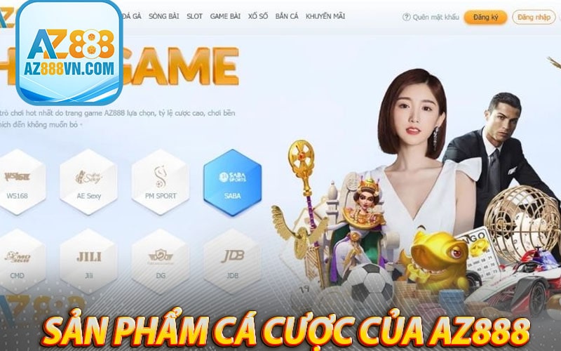 Sản phẩm cá cược đa dạng độc quyền nhà cái az888
