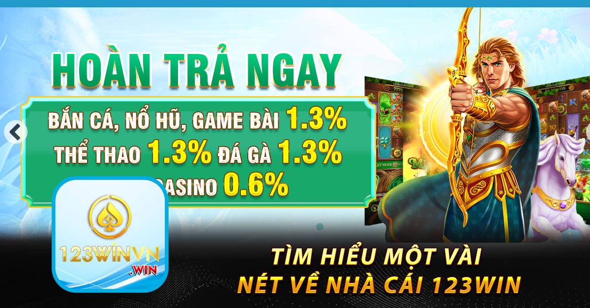 Tìm hiểu một vài nét về nhà cái 123win