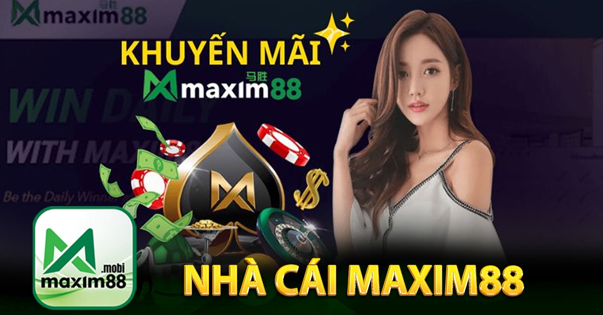 Nhà cái Maxim88