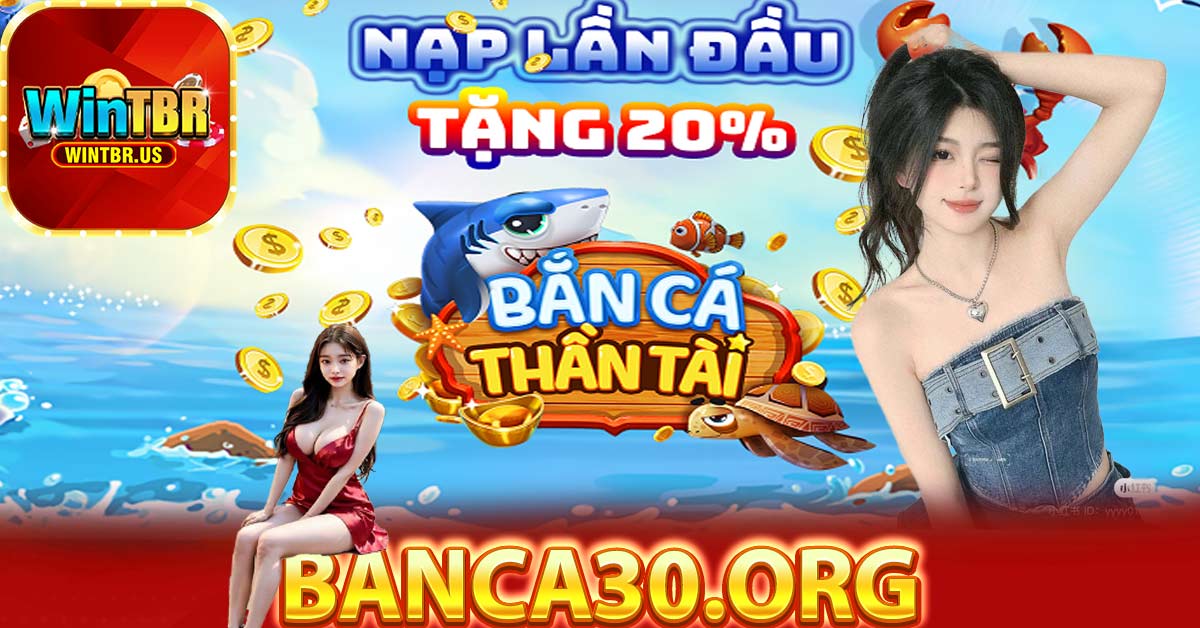 Hiểu Rõ Về Tự Game Bắn Cá Siêu Hot Tại Nhà Cái Banca30