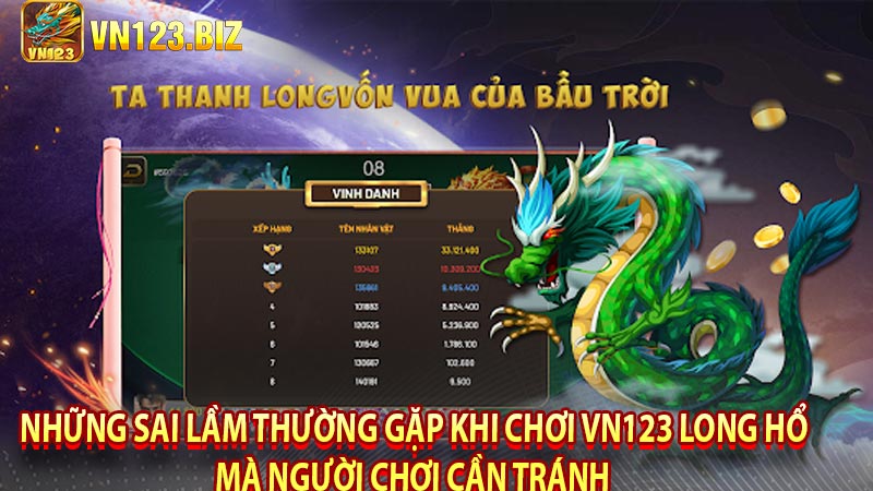Những sai lầm thường gặp khi chơi vn123 long hổ mà người chơi cần tránh