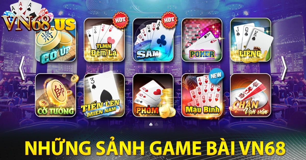 Những sảnh game bài Vn68 phổ biến