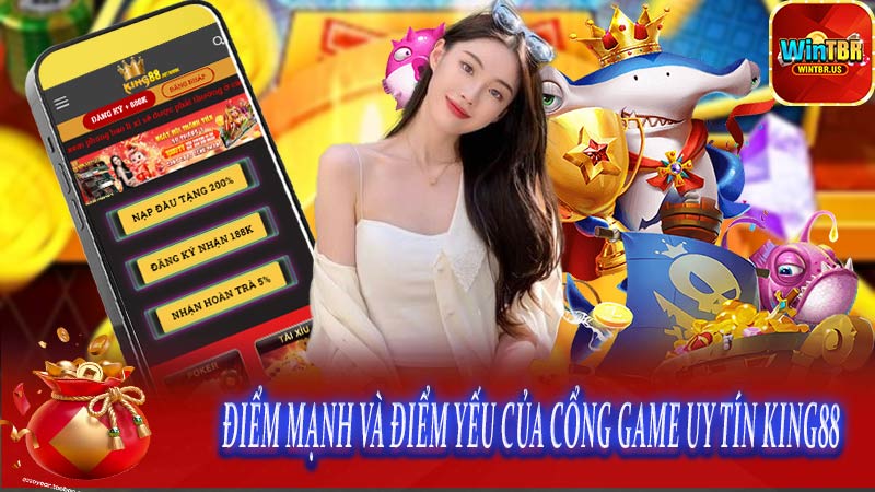 Điểm mạnh và điểm yếu của cổng game uy tín King88