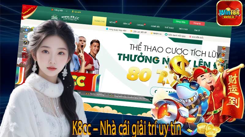 K8cc – Nhà cái giải trí uy tín