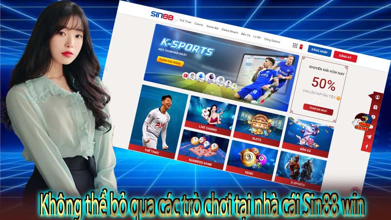 Không thể bỏ qua các trò chơi tại nhà cái Sin88 win