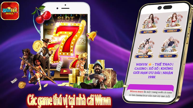 Các game thú vị tại nhà cái Winvn