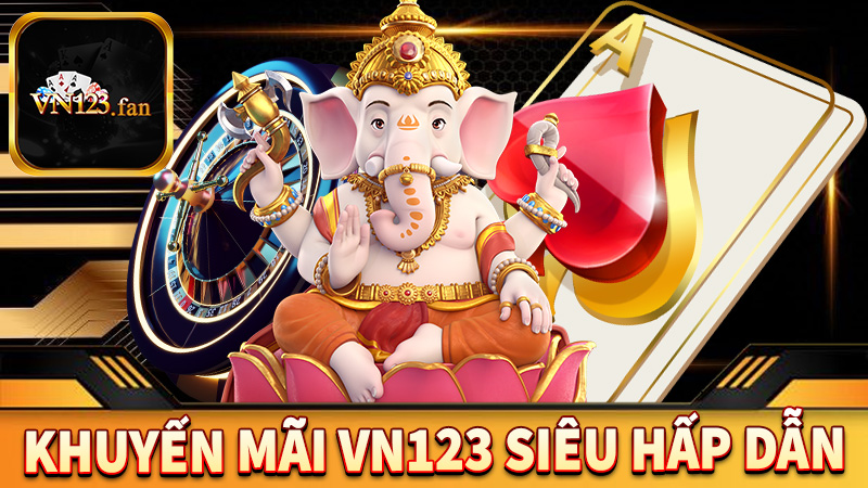 Khuyến mãi hấp dẫn và ưu đãi độc quyền tại VN123 Club