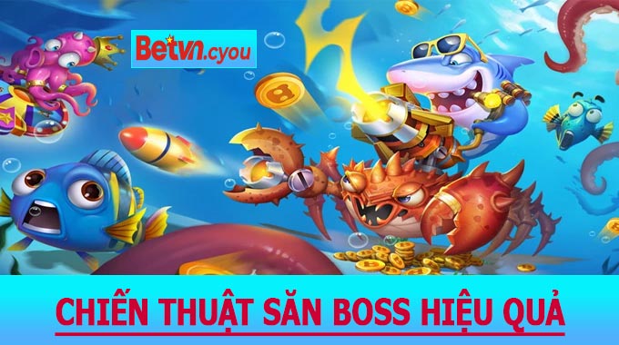 Chiến thuật săn boss hiệu quả