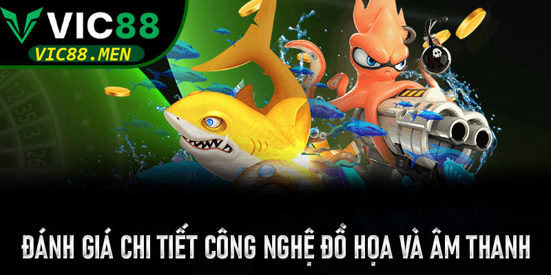 Đánh giá chi tiết công nghệ đồ họa và âm thanh vòm thế hệ mới