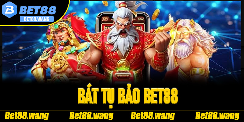 Bát Tụ Bảo Bet88